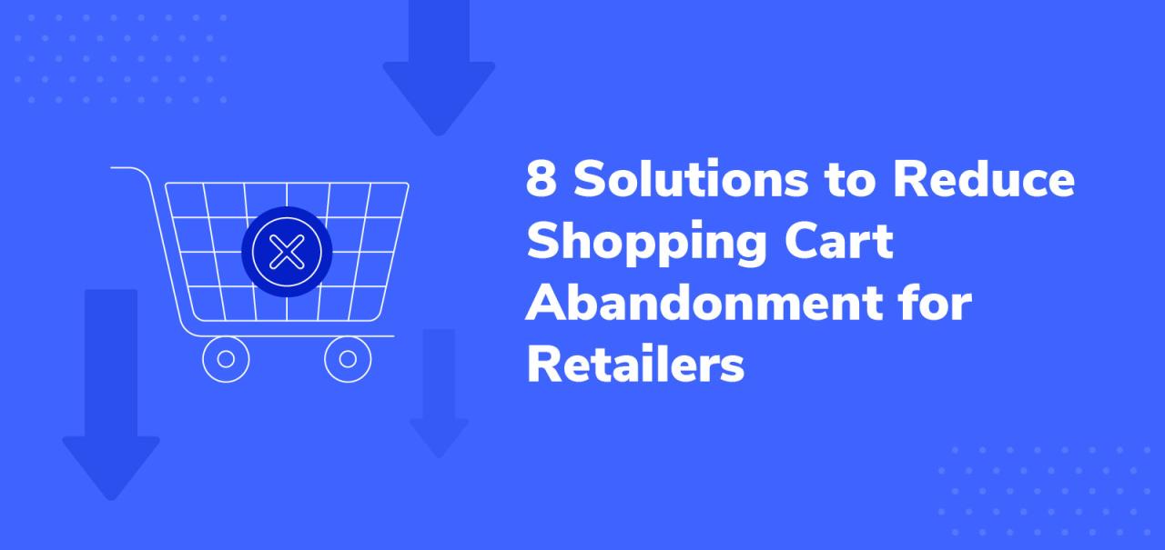 Tips For Reducing E-Commerce Shopping Cart Abandonment