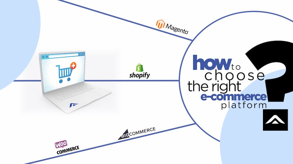 How To Choose The Right E-Commerce Platform?