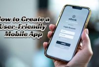 What Makes A Mobile App User-Friendly And Engaging