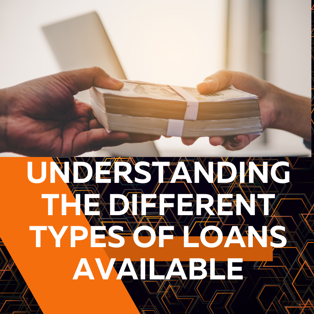 Understanding Different Types Of Loan Options