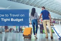 Strategies For Traveling On A Tight Budget