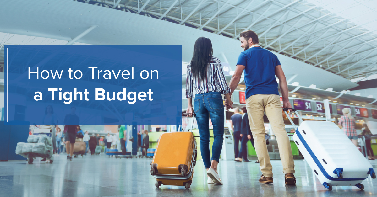 Strategies For Traveling On A Tight Budget